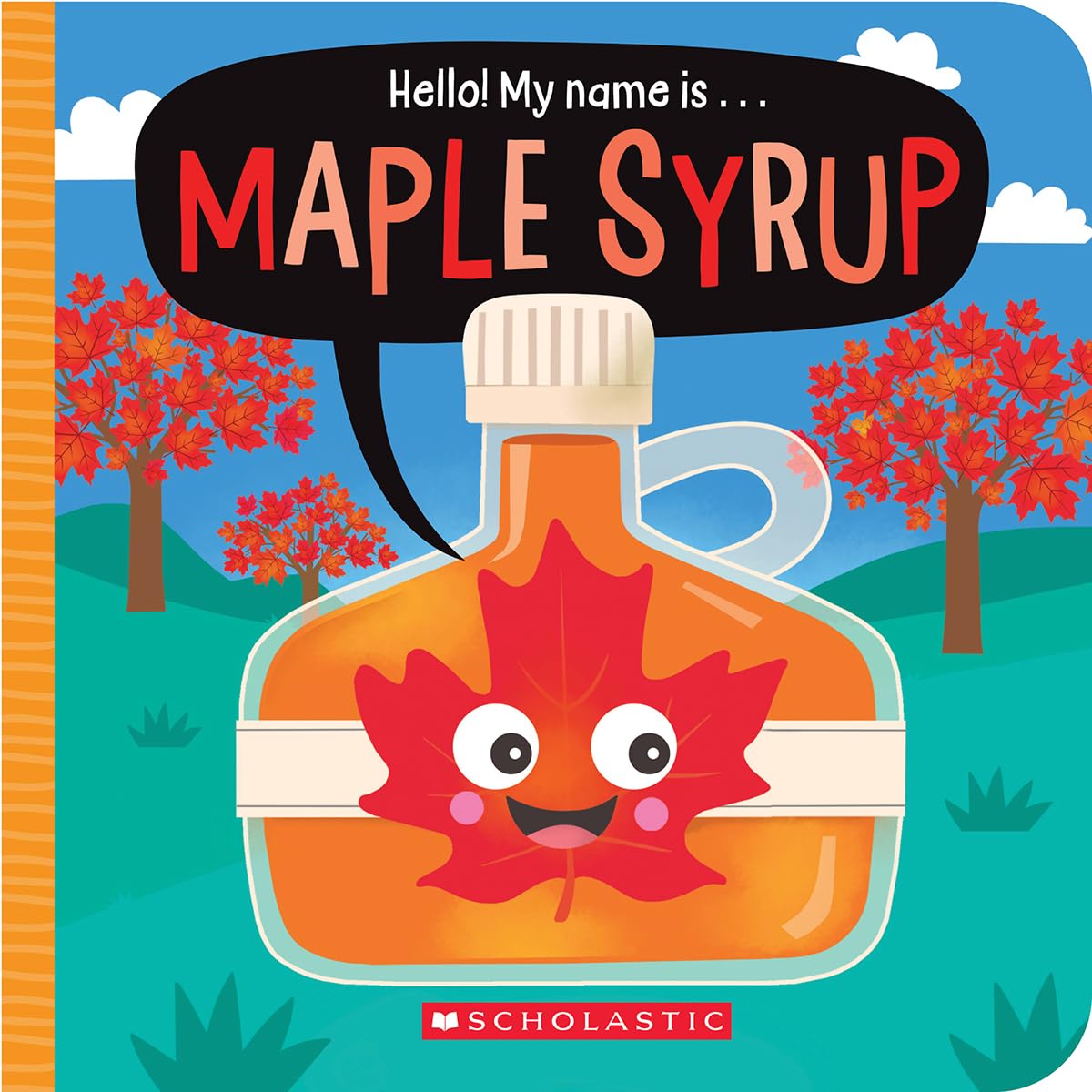 Hello! My Name Is... Maple Syrup