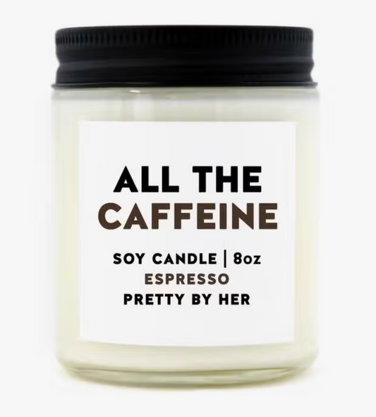 All the Caffeine | Soy Wax Candle