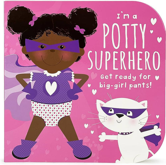 I'm a Potty Superhero: Get Ready for Big Girl Pants
