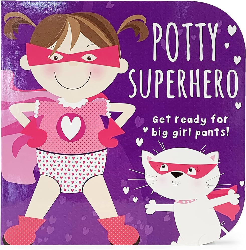 Potty Superhero: Get Ready for Big Girl Pants
